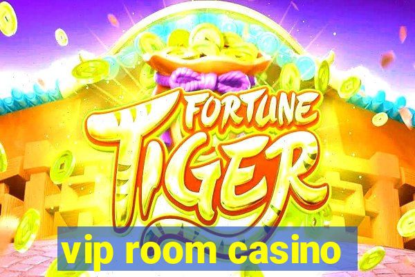 vip room casino