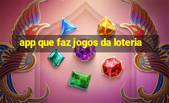 app que faz jogos da loteria