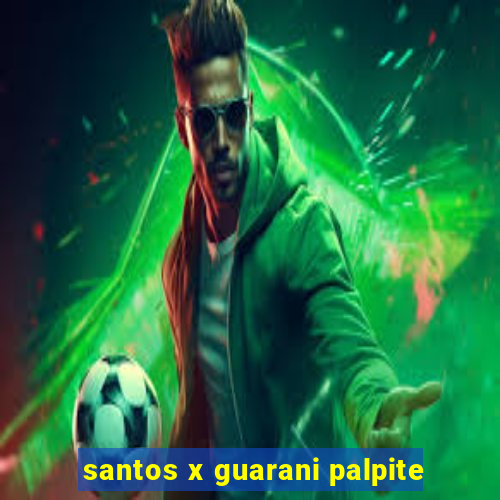 santos x guarani palpite