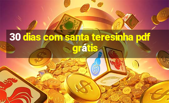 30 dias com santa teresinha pdf grátis