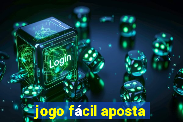 jogo fácil aposta