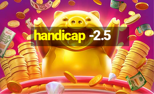 handicap -2.5