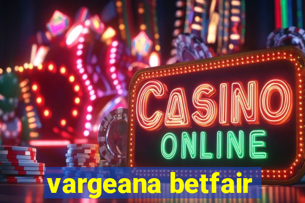 vargeana betfair