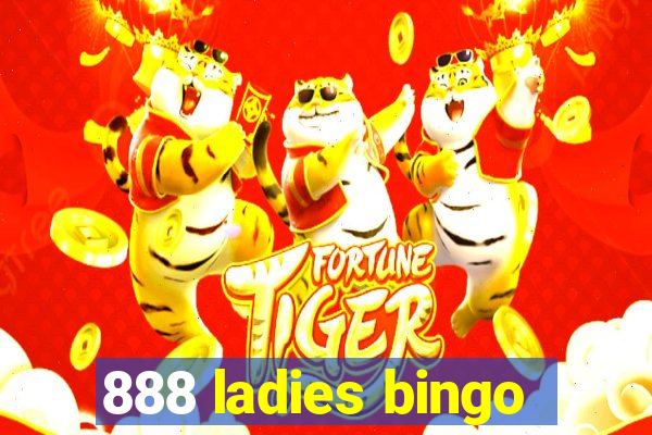 888 ladies bingo