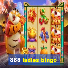 888 ladies bingo