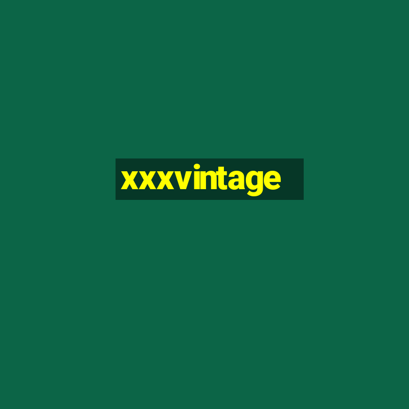 xxxvintage