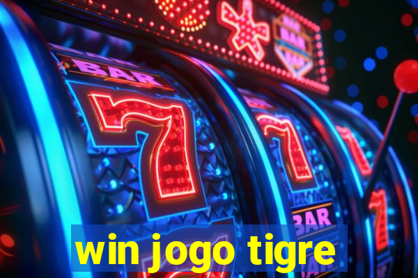 win jogo tigre