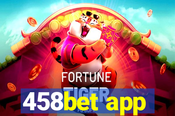 458bet app