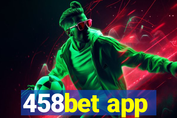 458bet app