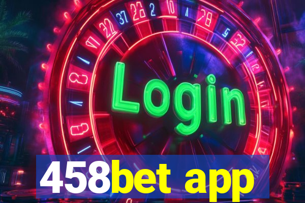 458bet app