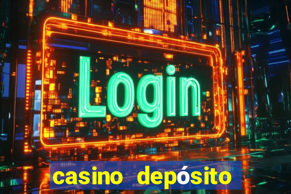 casino depósito mínimo $10 pesos méxico