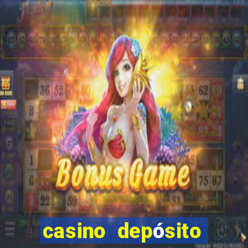 casino depósito mínimo $10 pesos méxico