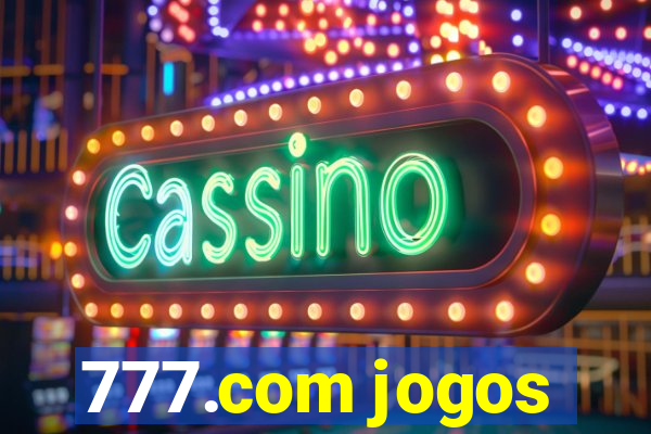 777.com jogos