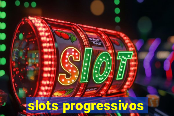 slots progressivos