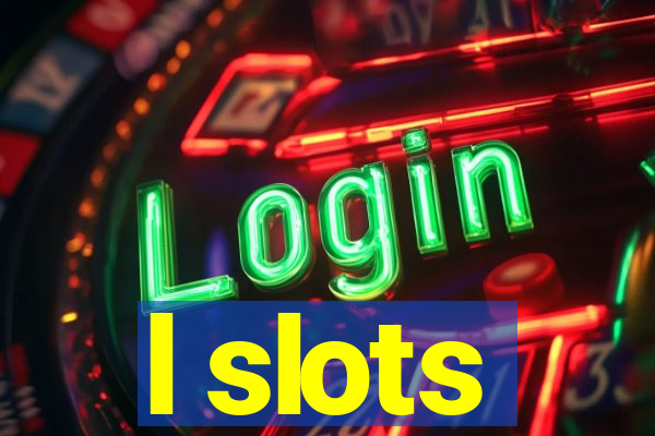 l slots