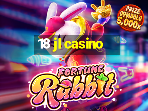 18 jl casino