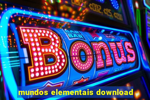 mundos elementais download