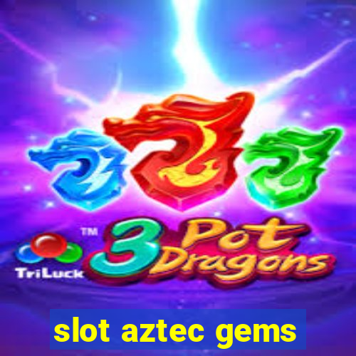 slot aztec gems