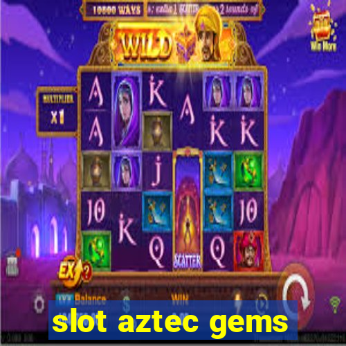 slot aztec gems