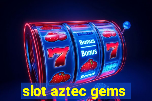 slot aztec gems