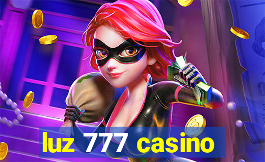 luz 777 casino