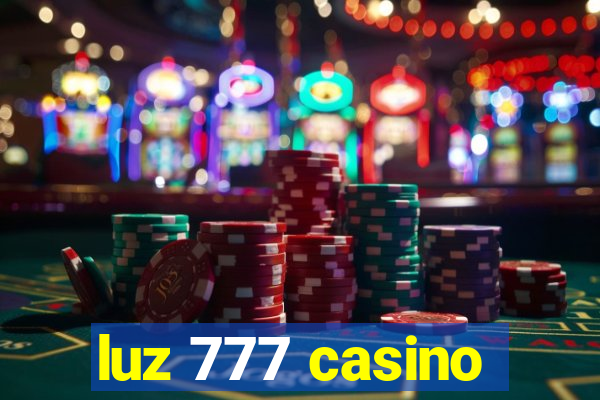 luz 777 casino