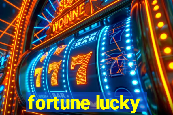 fortune lucky