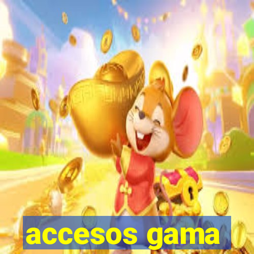 accesos gama