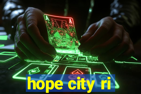 hope city ri