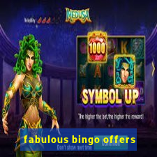 fabulous bingo offers