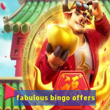 fabulous bingo offers