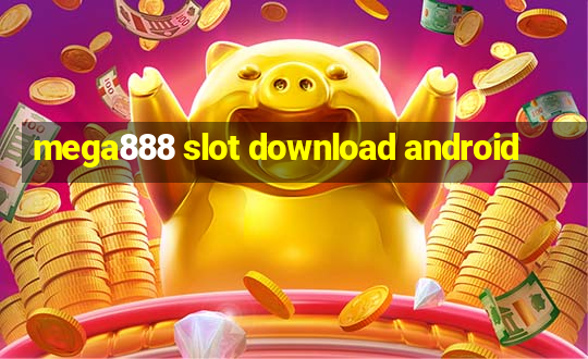 mega888 slot download android