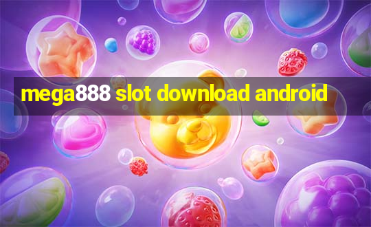 mega888 slot download android