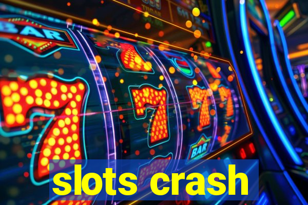 slots crash