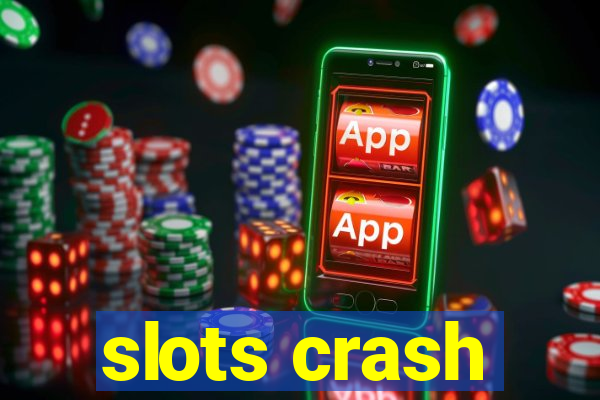 slots crash