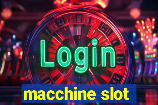 macchine slot