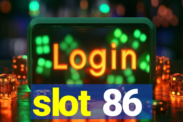 slot 86