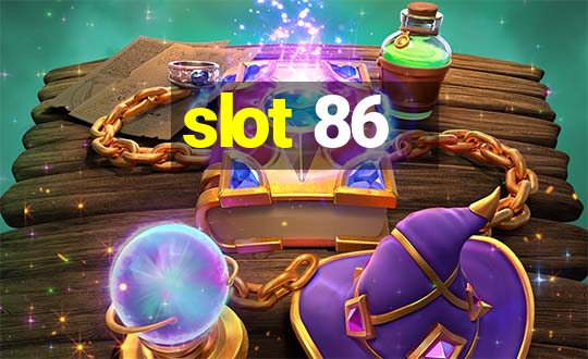 slot 86