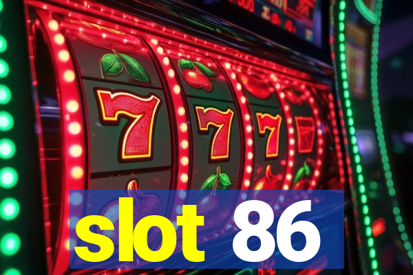 slot 86