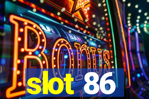 slot 86