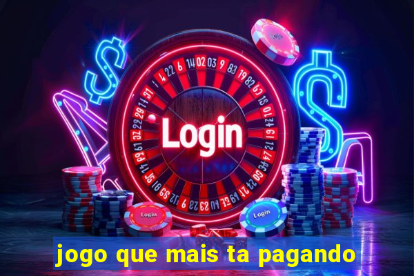 jogo que mais ta pagando