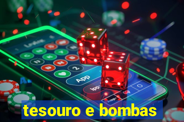 tesouro e bombas