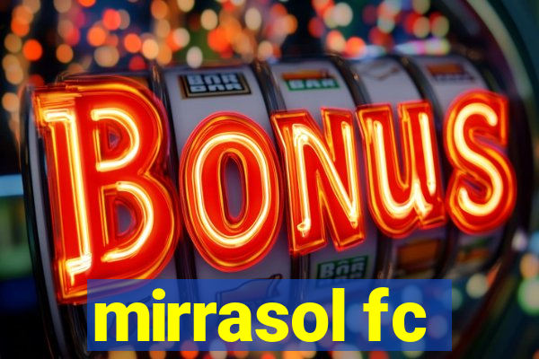 mirrasol fc