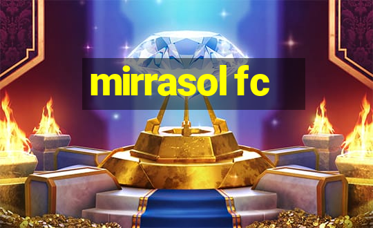 mirrasol fc