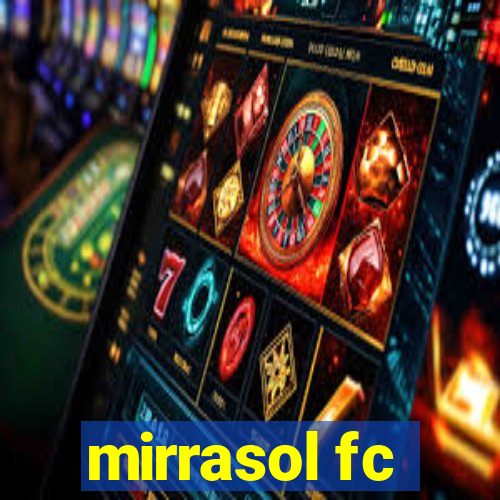 mirrasol fc