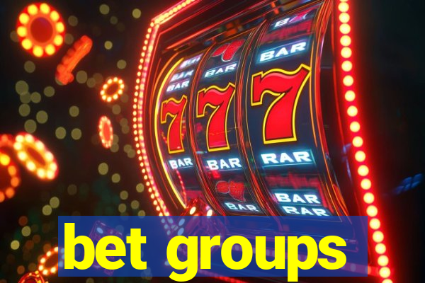 bet groups