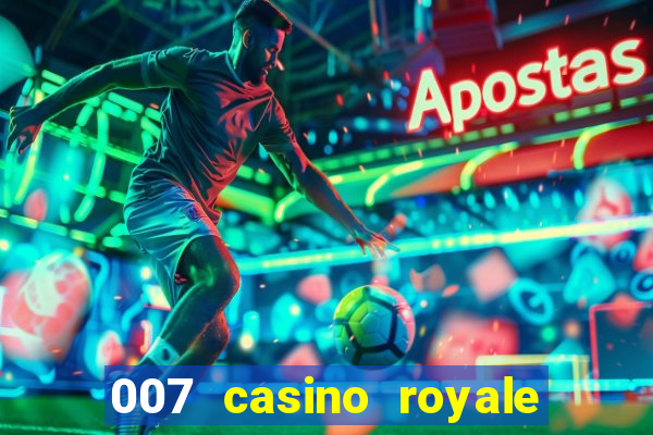 007 casino royale assistir topflix