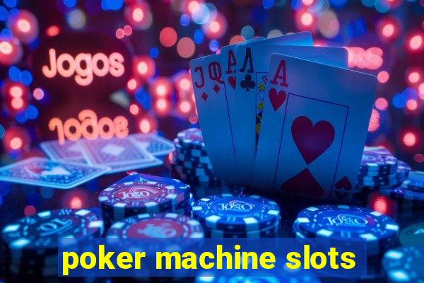 poker machine slots