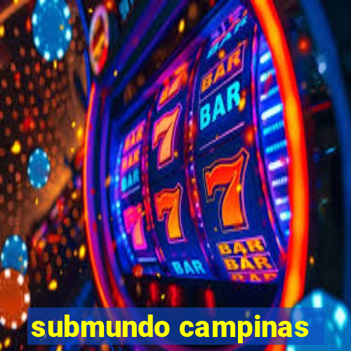 submundo campinas