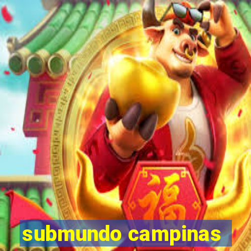 submundo campinas